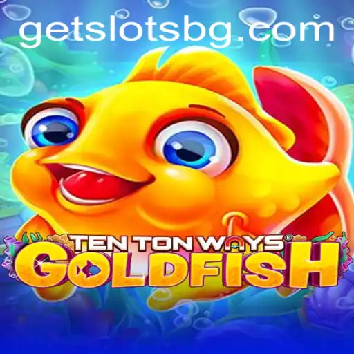 TenTonWaysGoldfish: The Exciting Game with Infinite Possibilities